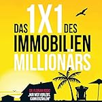 Das 1x1 des Immobilien Millionärs