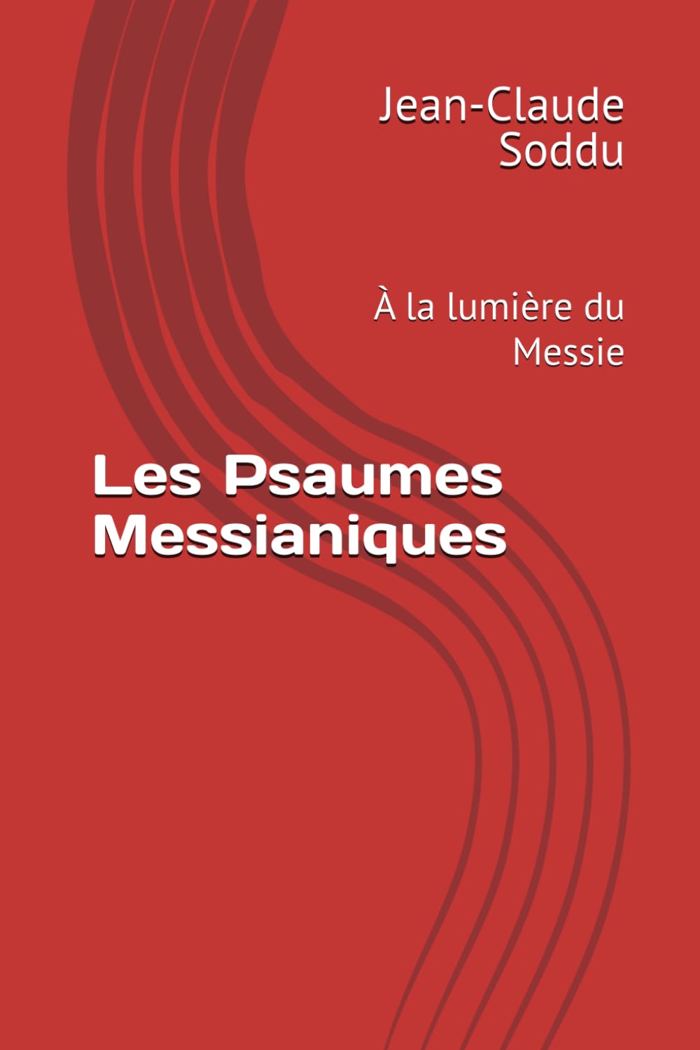 Les Psaumes Messianiques: À la lumière du Messie