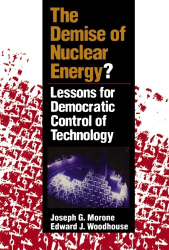 The Demise of Nuclear Energy: Lessons for Democratic Control of Technology (Yale Fastback Series)