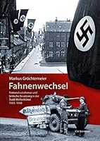 Fahnenwechsel: Nationalsozialismus und britische Besatzung in der Stadt Wolfenbüttel 1933-1948 3827192617 Book Cover