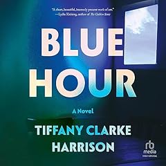 Blue Hour Audiolibro Por Tiffany Clarke Harrison arte de portada