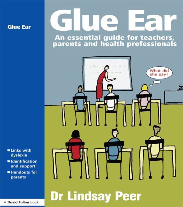 Glue Ear: An essential guide for teachers, parents and health professionals