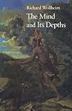 The Mind and Its Depths