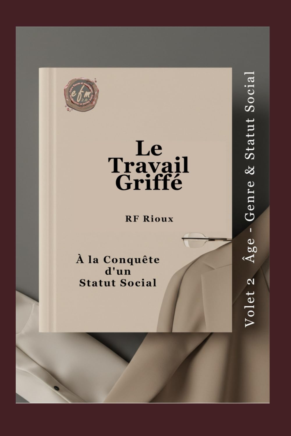 À la Conquête d’un Statut Social (Le Travail Griffé)