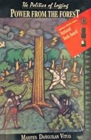 The Politics of Logging: Power from the Forest 9718686010 Book Cover