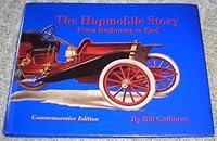 The Hupmobile Story: From Beginning To End 1932439137 Book Cover