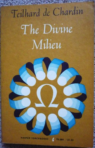 The Divine Milieu B0007DK2H6 Book Cover