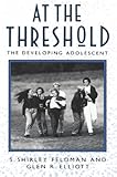 At the Threshold: The Developing Adolescent