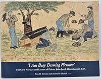 I Am Busy Drawing Pictures: The Civil War Art & Letters of Private John Jacob Omenhausser, Csa 0942370651 Book Cover