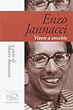 enzo jannacci ho visto un re  Enzo Jannacci. Vivere a orecchio