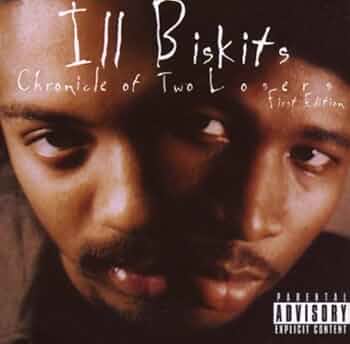 ill Biskits ‎/ Chronicle Of Two Losers Amazon.co.jp: Chronicle of Two Losers: ミュージック