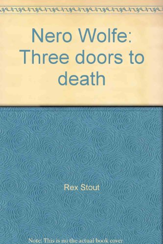 Nero Wolfe: Three doors to death B005KDIJFU Book Cover