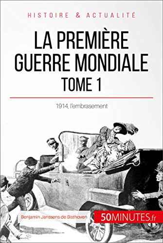 Télécharger La Première Guerre mondiale (Tome 1): 1914, l’embrasement (Grandes Batailles t. 43) PDF