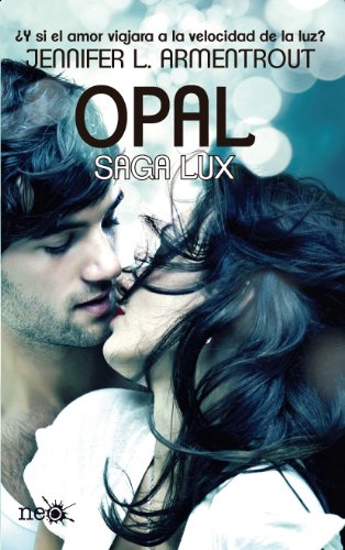 Opal (Saga LUX 3) eBook : Armentrout, Jennifer L., Candelario Castro, Aida: Amazon.es: Tienda Kindle