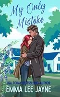 My Only Mistake: a forced proximity, secret identity, surprise baby romcom (Texas Diamonds) 196621006X Book Cover