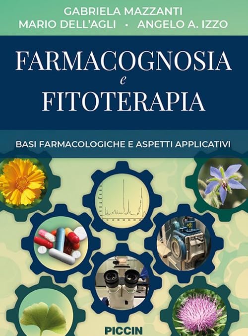 Farmacognosia e fitoterapia. Basi farmacologiche e aspetti applicativ