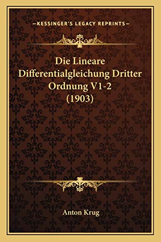 Die Lineare Differentialgleichung Dritter Ordnung V1-2 (1903) (German Edition)
