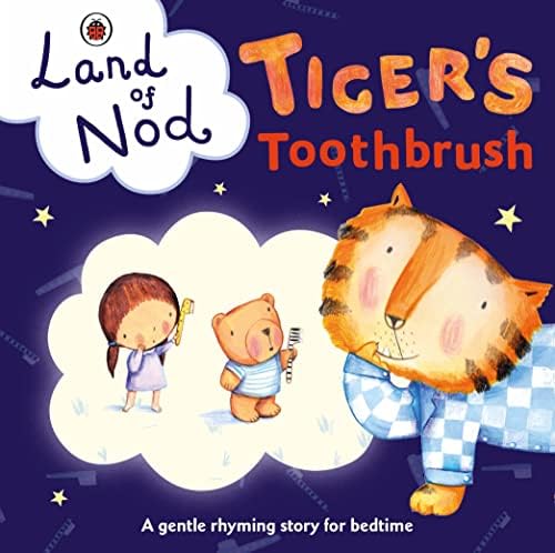 Tiger's Toothbrush: A Ladybird Land of Nod Bedtime Book Board book โ 4 Aug. 2016