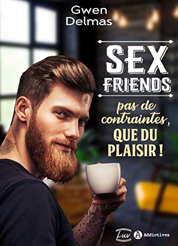 TĂ©lĂ©charger Sex Friends – Pas de contraintes, que du plaisir ! Livre PDF Gratuit