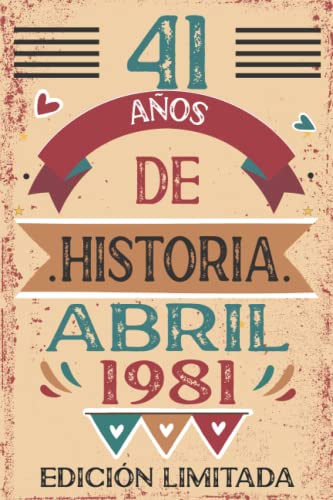 41 Años De Historia Abril 1981: 41 años. Libro de visitas, cuaderno, 110 páginas de felicitaciones, idea de regalo, regalo Para la esposa, novia, mujer, La madre