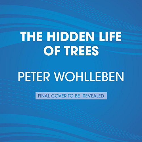 Buy The Hidden Life of Trees What They Feel, How They Communicate