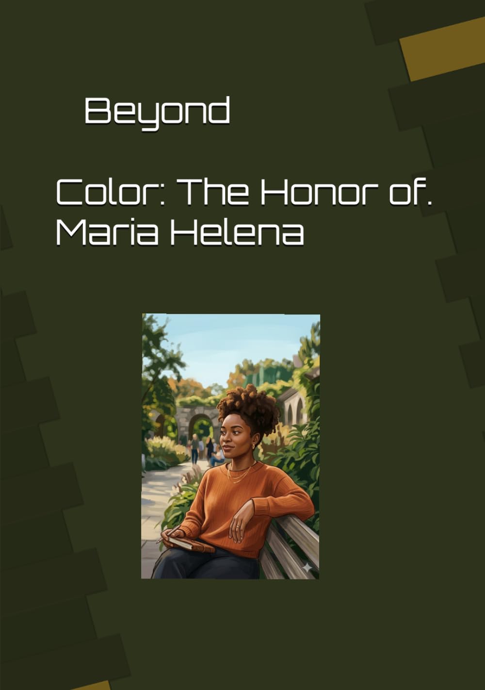 Beyond Color: The Honor of Maria Helena