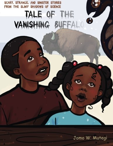 Tale of the Vanishing Buffalo (Scary, Strange, and Sinister Stories from the Slimy Shadows of Science)
