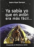 avion barcelona bilbao  Ya sabía yo que en avión era más fácil: Cruzando el Atlántico a remo