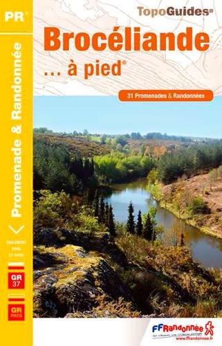 Télécharger Brocéliande... à pied : 31 promenades & randonnées Livre PDF Gratuit