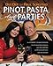 Pinot, Pasta, and Parties