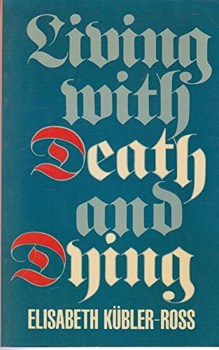 Living with Death and Dying