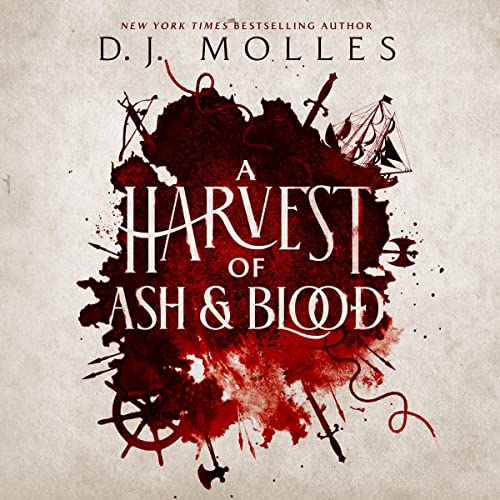 A Harvest of Ash and Blood (Audible Audio Edition) D.J