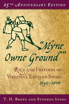 Hardcover "Myne Owne Ground": Race and Freedom on Virginia's Eastern Shore, 1640-1676 Book