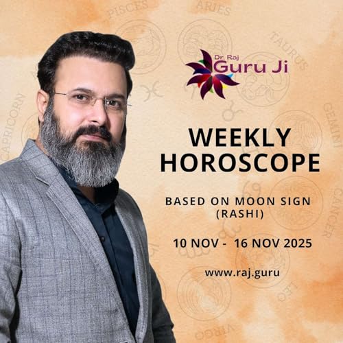 Horoscope Weekly Guide:Know Your Zodiac-Based Predictions From Guru Ji Dr Raj | November 10-16, 2025