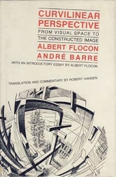 Hardcover Curvilinear Perspective from Visual Space to the Constructed Image (English and French Edition) Book