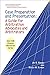 Case Preparation and Presentation: A Guide for Arbitration Advocates and Arbitrators