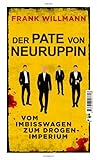 Der Pate von Neuruppin: Vom Imbisswagen zum Drogenimperium