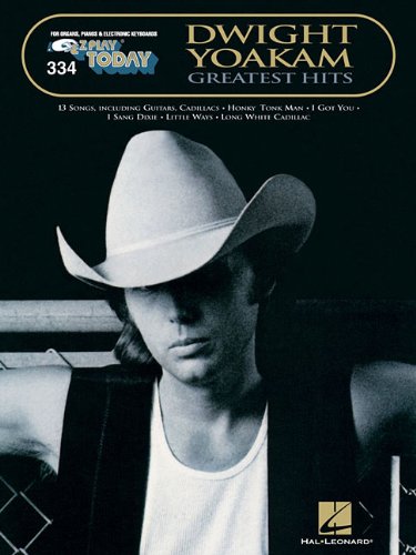 Dwight Yoakam Greatest Hits: E-Z Play Today Volume 334