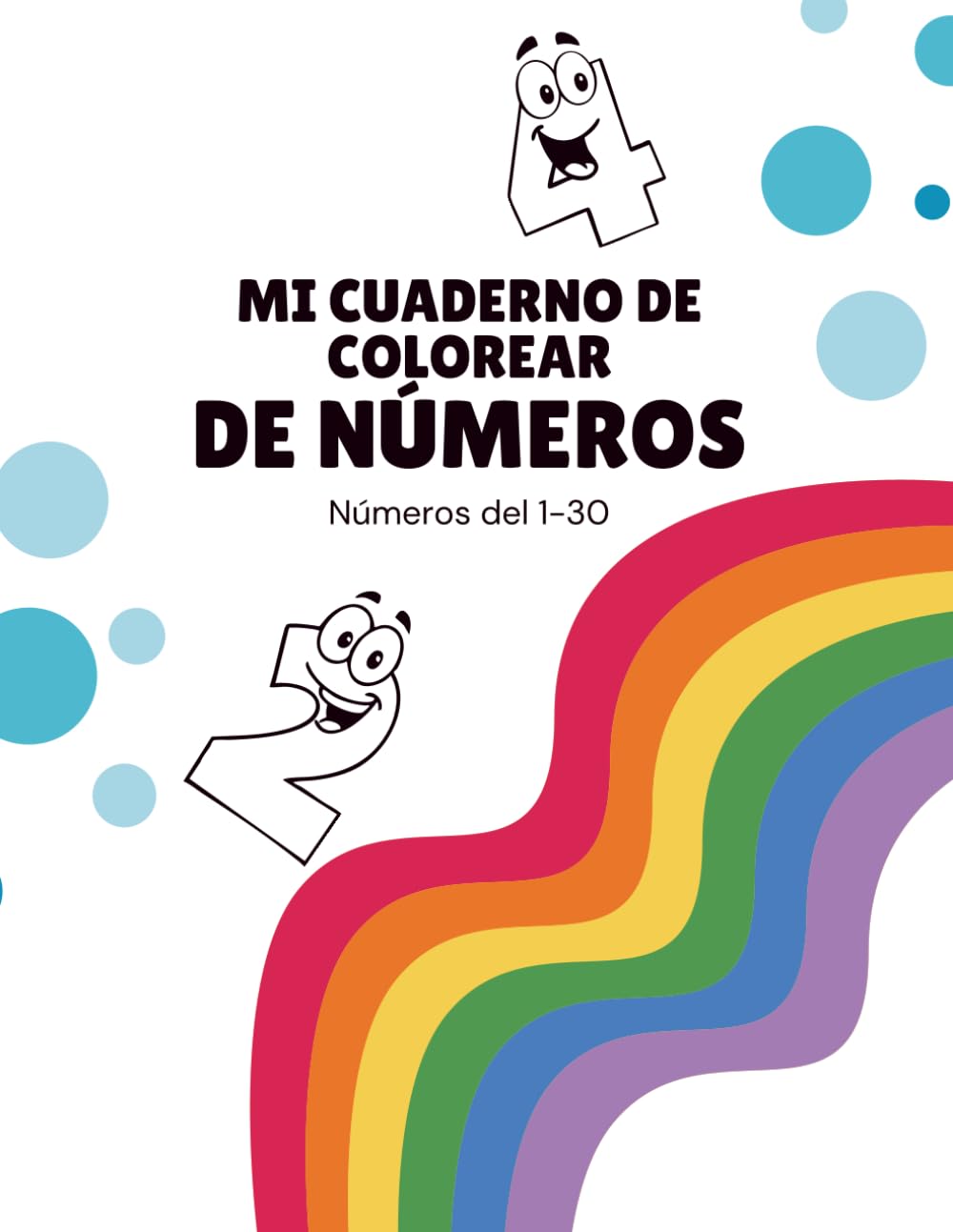 Mi Cuaderno de Colorear de Números: Aprender a contar en español de forma divertida y sencilla
