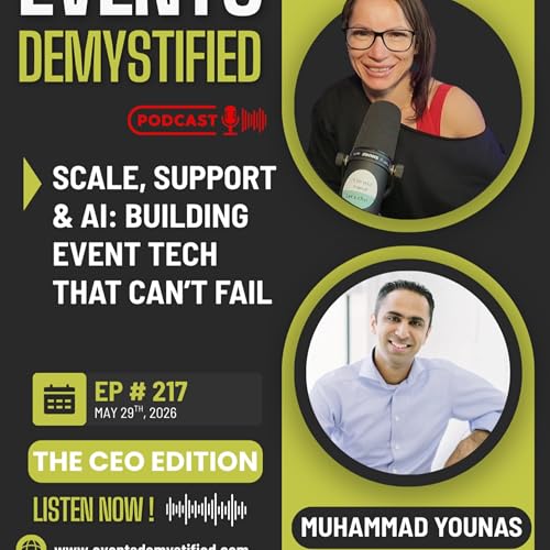 217: Scale, Support & AI: Building Event Tech That Can&rsquo;t Fail ft Mohammed Younas