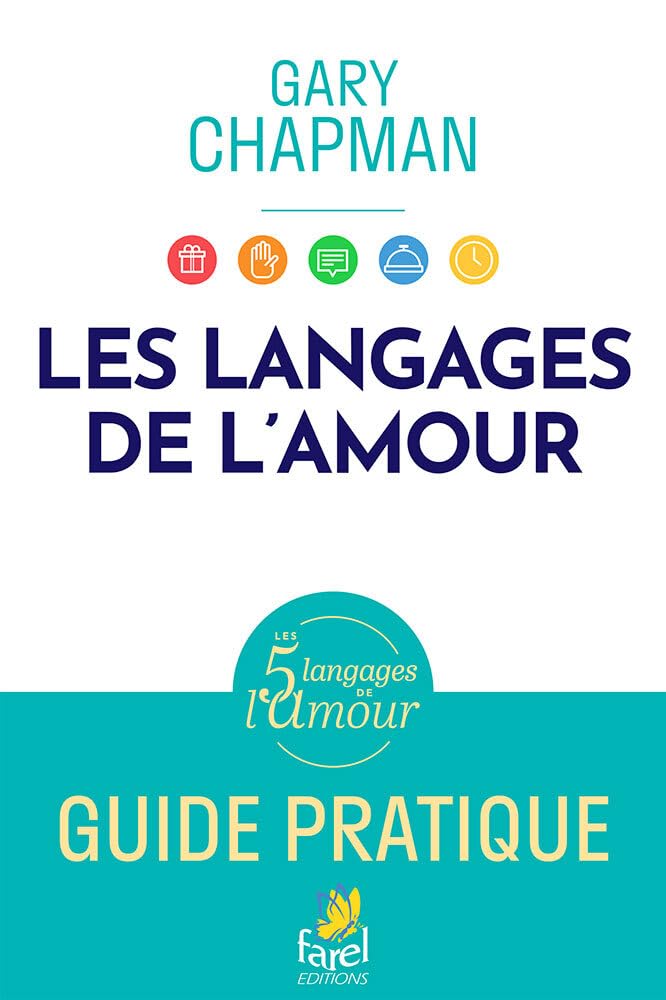 Les langages de l'amour: Guide pratique