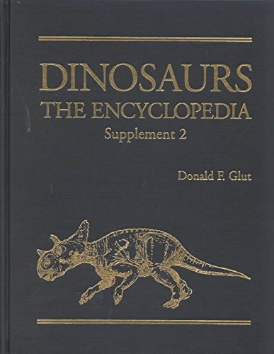 [( Dinosaurs: Supplement 2: The Encyclopedia )] [by: Donald F. Glut] [Jan-2002]