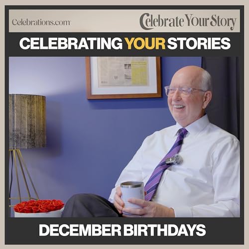 Celebrating Your Stories: December Birthdays Edition