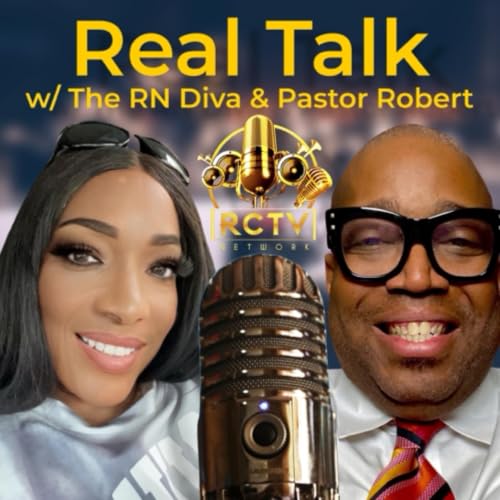 Real Talk w/ The RN Diva and Pastor Robert copertina