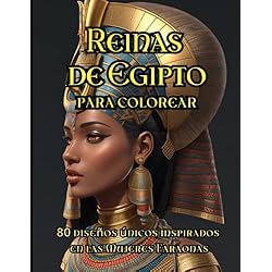 Sartenes Antiguas Libro para colorear de Reinas de Egipto: Un libro para colorear con más de 70 impresionantes imágenes de antiguas Reinas Egipcias, un regalo único para papá.