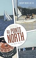 All Points North: 14 Short Stories 1458218643 Book Cover