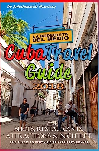 Cuba Travel Guide 2018: Shops, Restaurants, Attractions and Nightlife