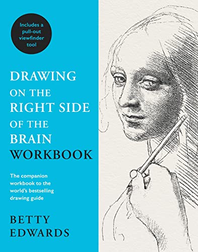 Drawing on the Right Side of the Brain Workbook: The companion wo...