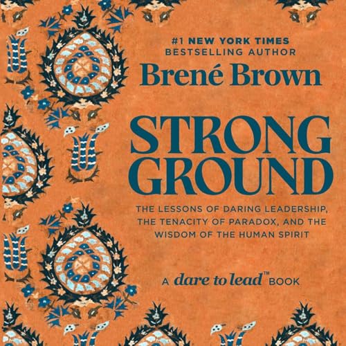Strong Ground by Brené Brown, Book Summary, Podcast, English