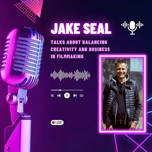 『Jake Seal Talks About Balancing Creativity and Business in Filmmaking』のカバーアート